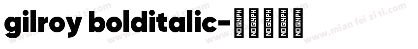gilroy bolditalic字体转换